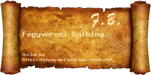 Fegyveresi Balbina névjegykártya